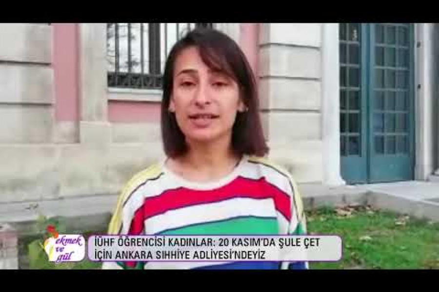 GÜNÜN ÇAĞRISI: İÜHF öğrencisi kadınlardan Şule Çet davasına çağrı