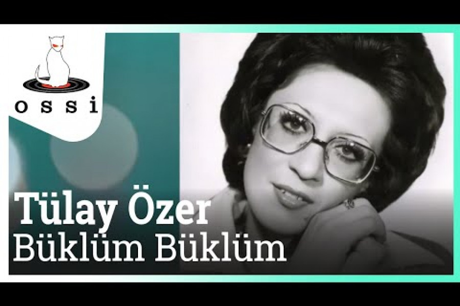 GÜNÜN ŞARKISI: Büklüm Büklüm