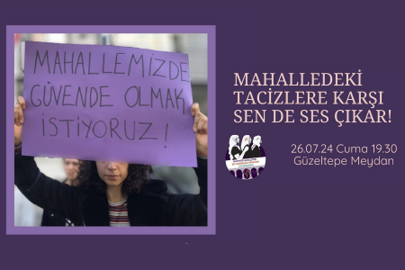 Nurtepe ve Güzeltepeli kadınlar tacize karşı güvenli mahalleler için buluşuyor