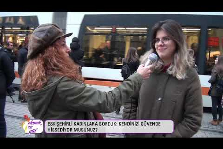 Eskişehirli kadınlar kendilerini hiçbir yerde güvende hissetmiyor