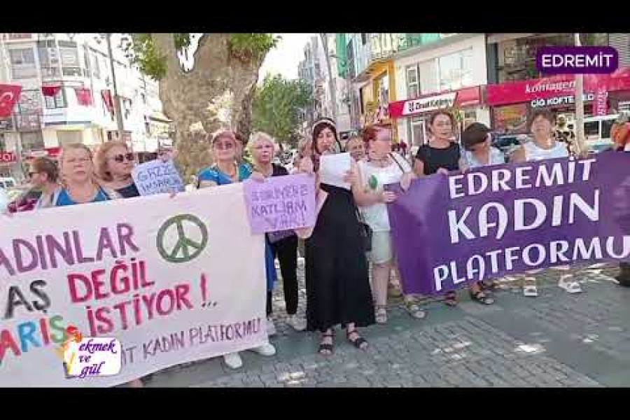 Edremit Kadın Platformu: 'Kadınlar savaş istemiyor'