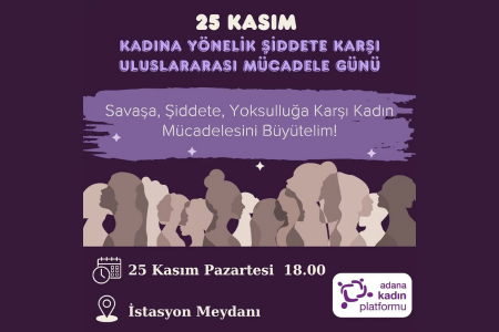 Adanalı kadınlar: 'Savaşa, şiddete, yoksulluğa karşı mücadeleyi büyütelim'