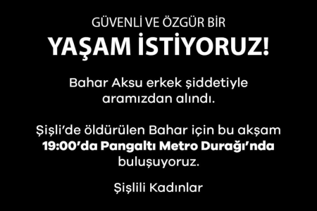 Şişlili kadınlar, kaçırılmaya çalışılıp öldürülen kız kardeşleri için buluşacak