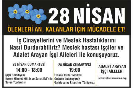 28 Nisan: Ölenleri an, kalanlar için mücadele et!