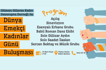 Gülsuyu Gülensu Kadın Dayanışma Derneği 8 Mart etkinliğine çağırıyor
