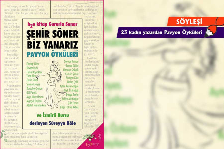 23 kadın yazarın gözünden Şehir Söner Biz Yanarız-Pavyon Öyküleri