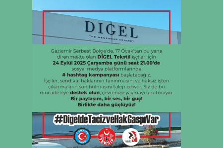 Digel işçisi kadınlar için sosyal medya kampanyası: #DigeldeTacizveHakGaspıVar