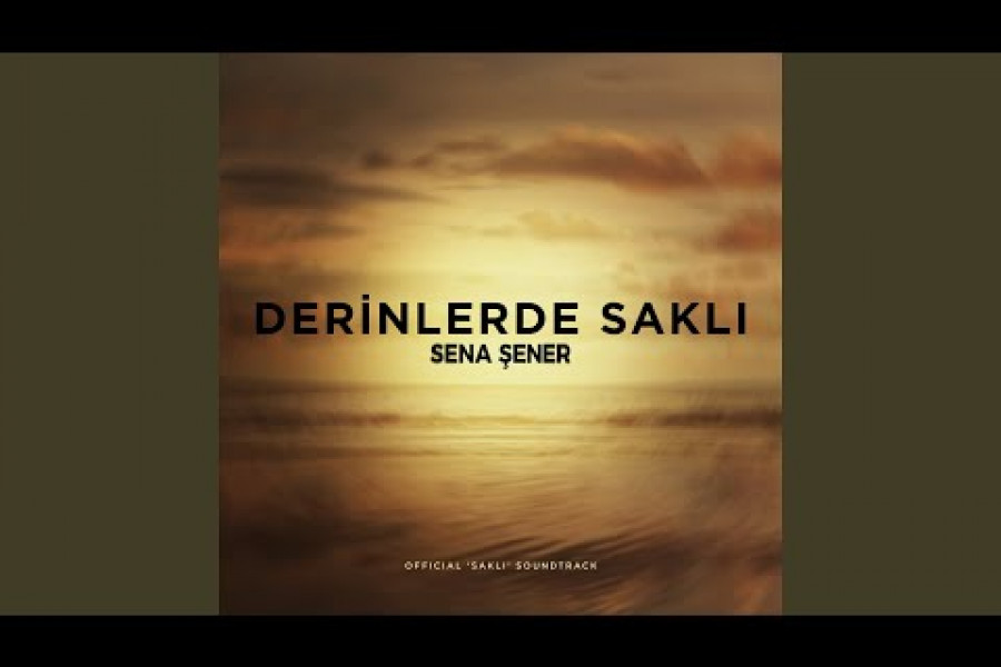 GÜNÜN ŞARKISI: Derinlerde Saklı