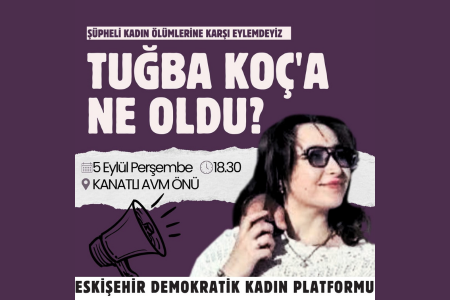 Eskişehirli kadınlar: 'Tuğba Koç'un ölümü aydınlatılsın'